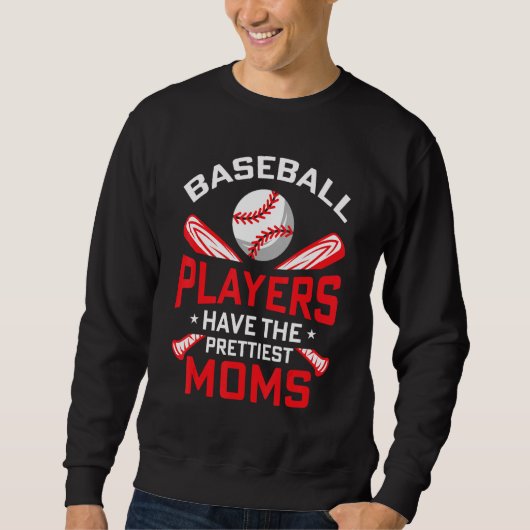Baseball Players Have The Prettiest Moms Girls Boy スウェットシャツ (正面)