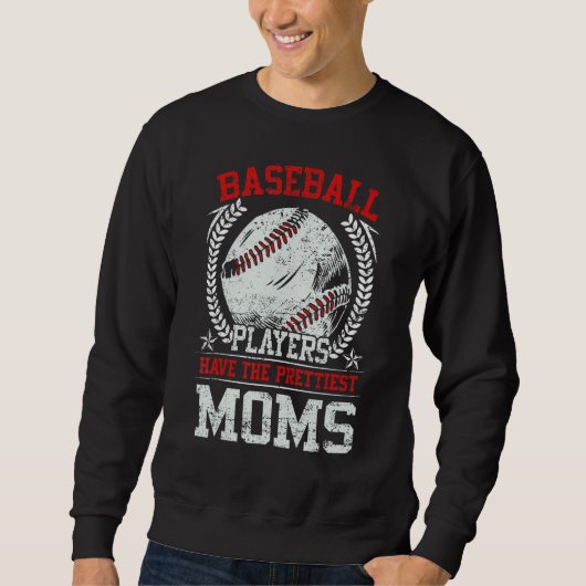 Baseball Players Have The Prettiest Moms Girls Boy スウェットシャツ (正面)