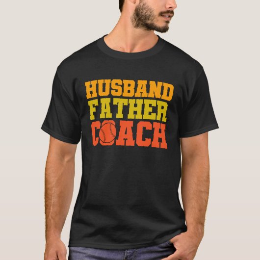 Baseball quote Husband father coach Tシャツ (正面)
