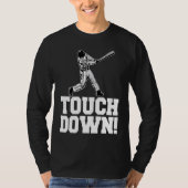 Baseball Touchdown Sarcastic Baseball Touchdown Tシャツ (正面)