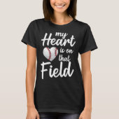 Baseball Training Equipment My Heart Is On That Fi Tシャツ (正面)