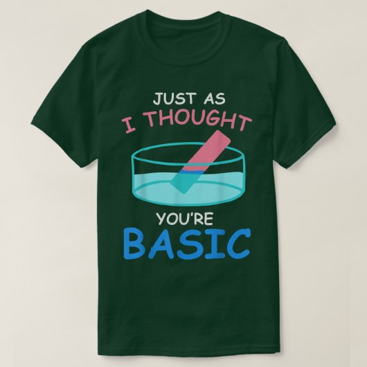 Basic Litmus test funny Science Chemistry gift for Tシャツ (デザイン正面)
