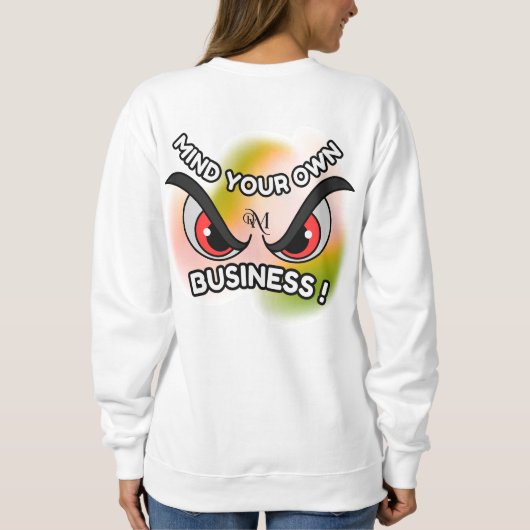 Basic Sweatshirt : Mind Your Own (white) スウェットシャツ (裏面)
