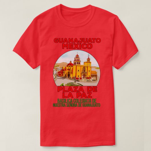 Basilica Coregiata de Nuestra Seora de Guanajuato Tシャツ (デザイン正面)