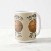 Basketball, a way of life! コーヒーマグカップ (正面右)