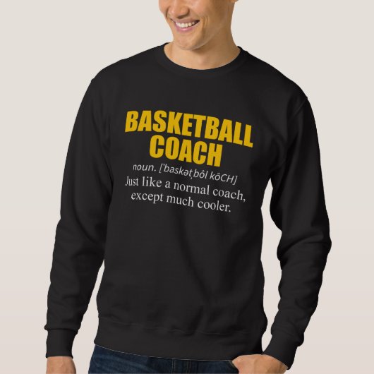 Basketball Coach Definition Team スウェットシャツ (正面)