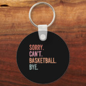 Basketball Coach, Player, Sorry Can't Basketball B キーホルダー (正面)