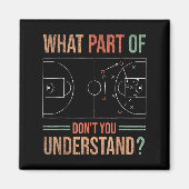 Basketball Coach What Part Of Dont You Understand マグネット (正面)