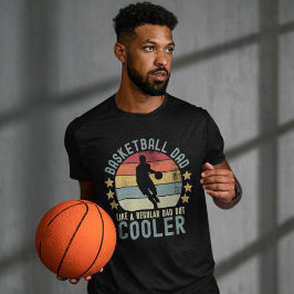 Basketball Dad Like a Regular Dad But Cooler Tシャツ