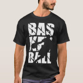 Basketball Design For Basketball Player And Basket Tシャツ (正面)