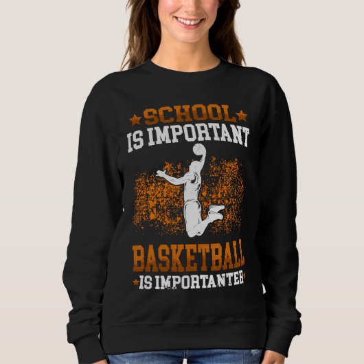 Basketball is importanter Basketballer Basketballp スウェットシャツ (正面)