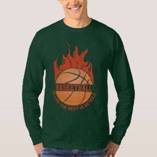 Basketball Is Life Flaming Ball T-Shirt Tシャツ