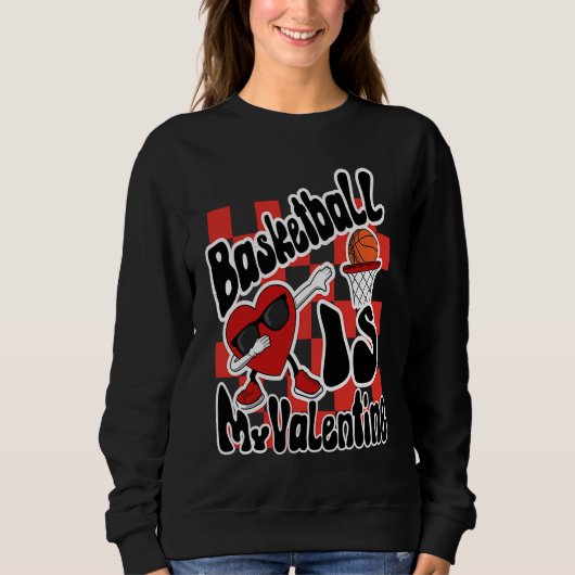 Basketball Is My Valentine Heart Retro Dunking Bas スウェットシャツ (正面)