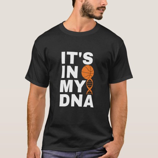 Basketball It's In My DNA Cool Playing Basketball Tシャツ (正面)