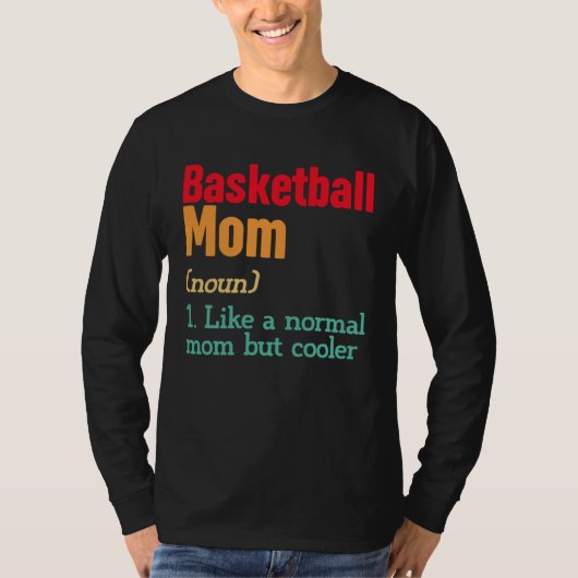 Basketball Mom Definition  Sports Mama Mother s Da Tシャツ (正面)