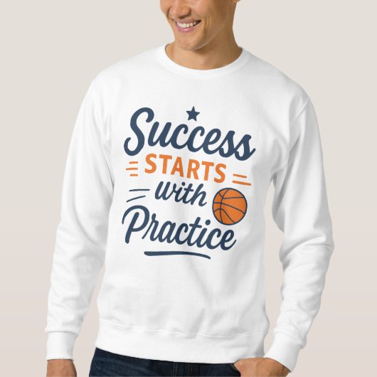 Basketball Motivation Quote Practice Success スウェットシャツ (正面)