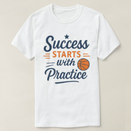 Basketball Motivation Quote Practice Success Tシャツ
