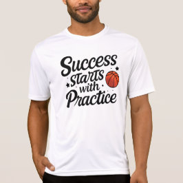 Basketball Motivation Success Practice Quote Tシャツ