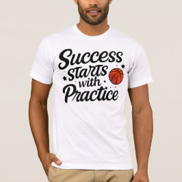 Basketball Motivation Success Practice Quote Tシャツ