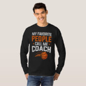 Basketball My Favorite People Call Coach Tシャツ (正面フル)