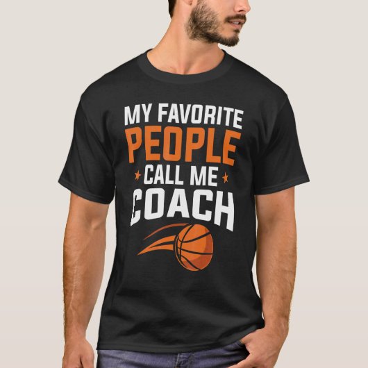 Basketball My Favorite People Call Coach Tシャツ (正面)