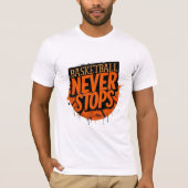 Basketball Never Stop Tee Tシャツ (正面)
