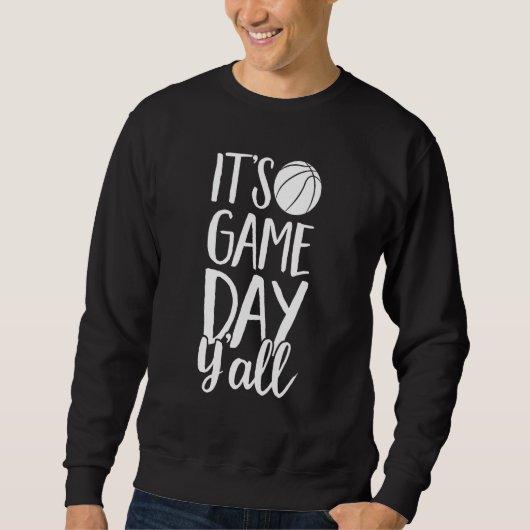 Basketball Parent It s Game Day Y All スウェットシャツ (正面)