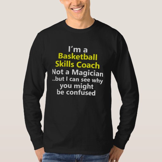 Basketball Skills Coach Trainer Training Job Caree Tシャツ (正面)