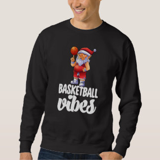 Basketball Vibes Gnome  Basketball Game Celebratio スウェットシャツ