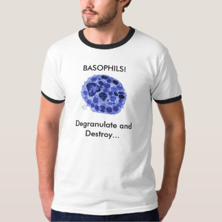 BASOPHILS! 、DegranulateおよびDest… Tシャツ