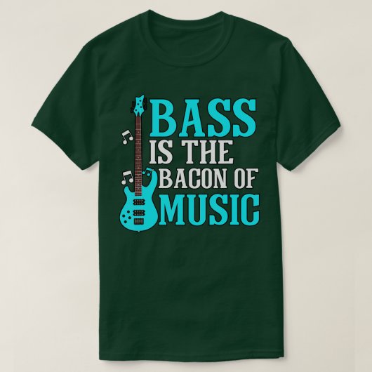 BassはBacon Of Music Bass Guitarist Bass Tシャツ (デザイン正面)