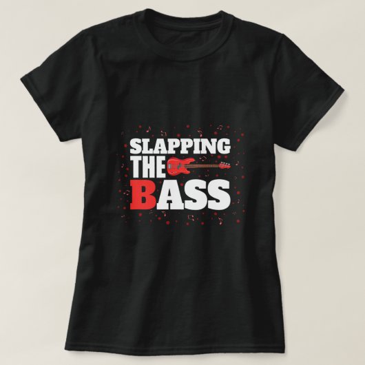 BAssギターベース奏者の音楽をスラッピング Tシャツ (デザイン正面)