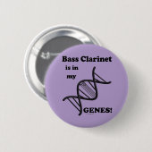 Bass Clarinetは私の遺伝子にある 缶バッジ (正面&裏面)