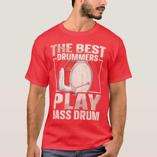 Bass Drum Marching Band Quote for a Marching band  Tシャツ (正面)
