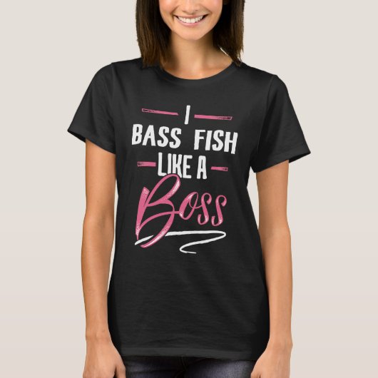 BASS FISH Like A Boss  Lady Boss Girl Power Tシャツ (正面)