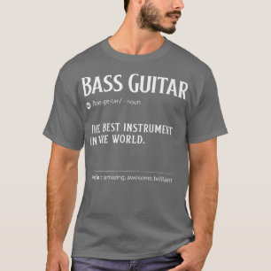 Bass Guitar Definition最高の楽器 Tシャツ