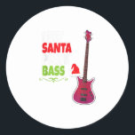 Bass Guitar Player Santa Christmasカッコいいへの贈り物 ラウンドシール<br><div class="desc">Bass Guitar Player Santa Christmasカッコいいへの贈り物</div>