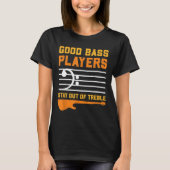 Bass Player I Treble Guitar Notes Chords Httxp Tシャツ (正面)