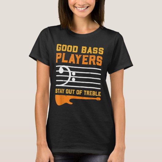 Bass Player I Treble Guitar Notes Chords Httxp Tシャツ (正面)