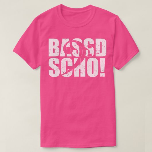BASSD SCHOベースおもしろいギフト Tシャツ (デザイン正面)
