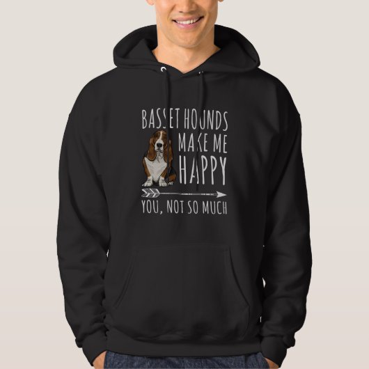 Basset Hounds Make Me Happy You Not So Much Dog パーカ (正面)