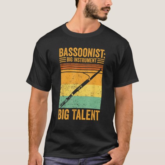 Bassoon Bassoonist Big Instrument Big Talent Tシャツ (正面)