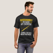 Bassoon Bassoonist Not Everyone Can Handle Wood In Tシャツ (正面フル)