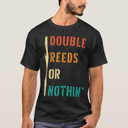 Bassoon Double ReedまたはNothing Bassoonist Tシャツ (正面)