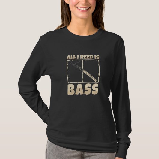 Bassoon Player All I Reed Is Bass Funny Woodwind I Tシャツ (正面)