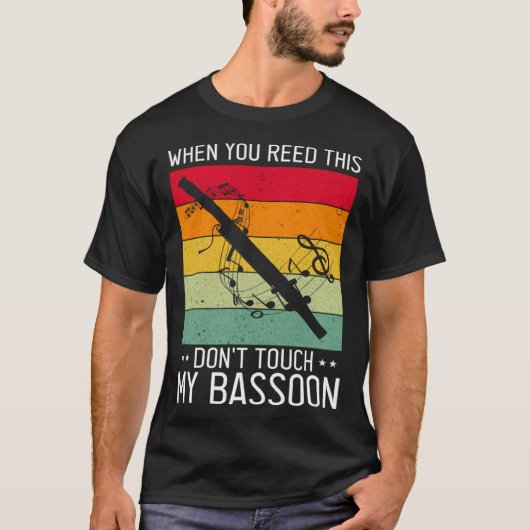 Bassoon Quote for Bassoon Reed and Bassoonist 5 Tシャツ (正面)