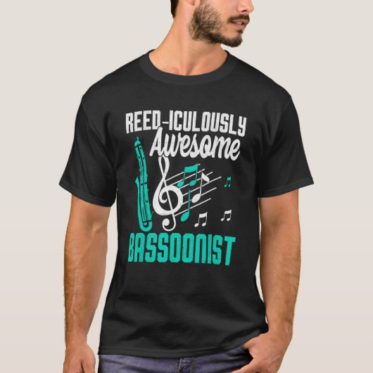 Bassoon Reed-iculously Awesome Bassoonist Tシャツ (正面)
