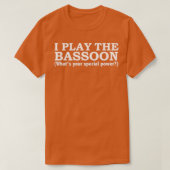 BASSOON Whats your special power  Tシャツ (デザイン正面)
