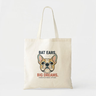 Bat Ears Big Dreams French Bulldog Funny Dog Mom G トートバッグ