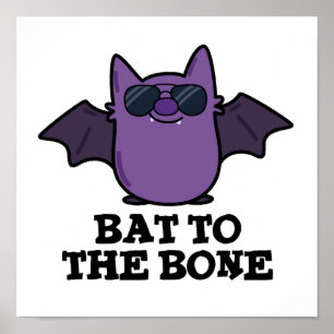 Bat To The Bone Funny Animal Pun ポスター